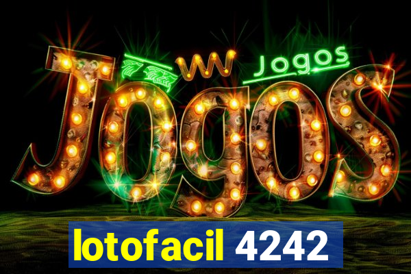 lotofacil 4242